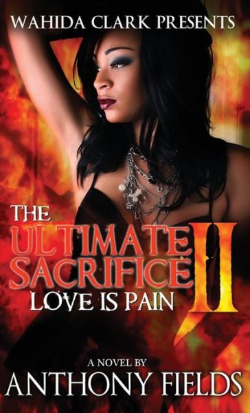 Cover for Anthony Fields · The Ultimate Sacrifice II (Hardcover Book) (2011)