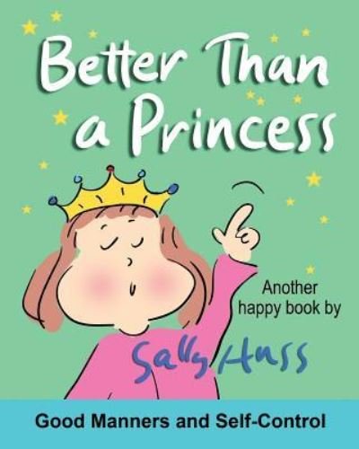 Cover for Sally Huss · Better Than a Princess (Pocketbok) (2016)