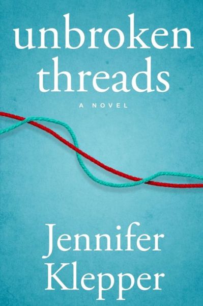 Cover for Jennifer Klepper · Unbroken Threads (Paperback Book) (2018)