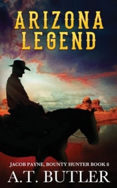 Cover for A T Butler · Arizona Legend (Pocketbok) (2021)