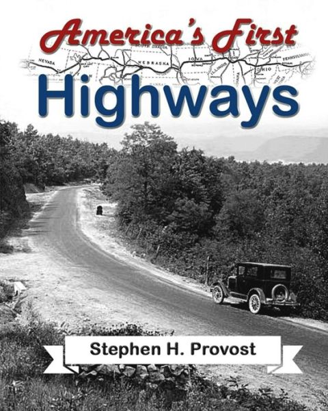 Cover for Stephen H Provost · America's First Highways (Paperback Book) (2020)