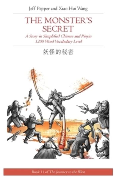 Cover for Jeff Pepper · The Monster's Secret: A Story in Simplified Chinese and Pinyin, 1200 Word Vocabulary Level - Journey to the West (Paperback Book) (2020)