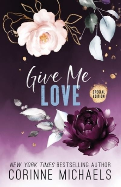 Give Me Love - Special Edition - Corinne Michaels - Książki - BAAE Publishing - 9781957309118 - 27 września 2022