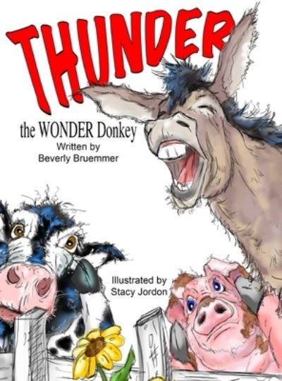 Cover for Beverly Bruemmer · THUNDER the WONDER Donkey (Book) (2022)