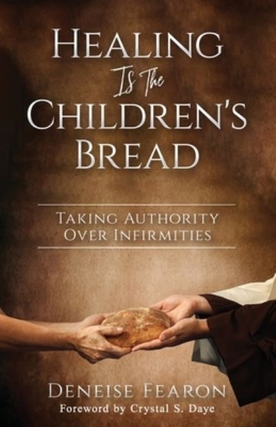 Cover for Deneise Fearon · Healing Is the Children's Bread (Book) (2022)