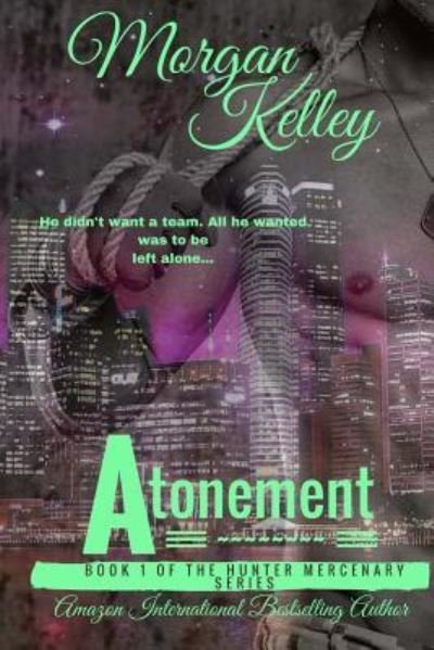 Cover for Morgan Kelley · Atonement (Pocketbok) (2017)