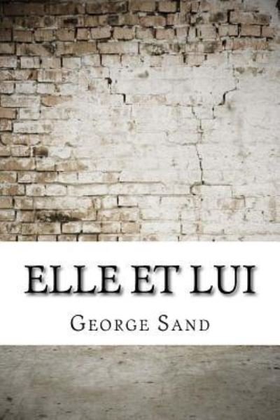 Cover for George Sand · Elle et lui (Paperback Bog) (2017)