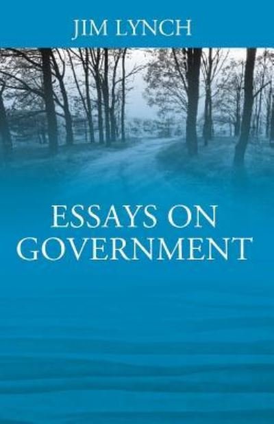 Cover for Jim Lynch · Essays on Government (Taschenbuch) (2019)