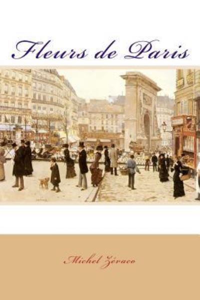 Cover for Michel Zevaco · Fleurs de Paris (Paperback Book) (2017)