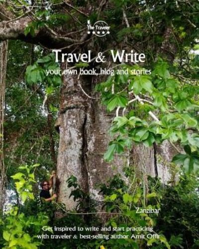 Travel & Write - Amit Offir - Livros - Createspace Independent Publishing Platf - 9781982091118 - 29 de dezembro de 2017