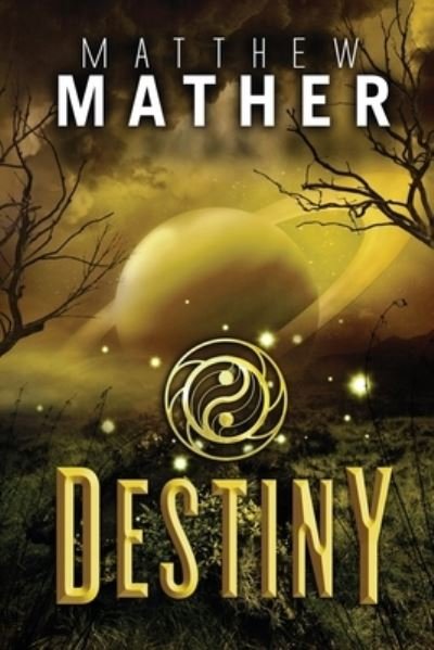 Cover for Matthew Mather · Destiny (Paperback Bog) (2019)