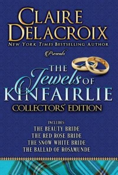 Cover for Claire Delacroix · The Jewels of Kinfairlie (Hardcover bog) (2016)