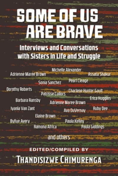 Cover for Thandisizwe Chimurenga · Some of Us Are Brave (Vol 1): Interviews and Conversations with Sistas in Life and Struggle Volume 1 (Paperback Book) (2024)