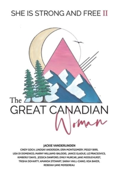 Cover for Jackie Vanderlinden · The Great Canadian Woman - She is Strong and Free II (Paperback Book) (2020)