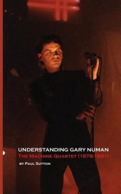 Cover for Paul Sutton · Understanding Gary Numan (Paperback Book) (2017)