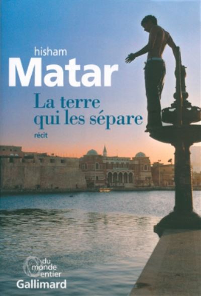 Cover for Hisham Matar · La terre qui les separe (MERCH) (2017)