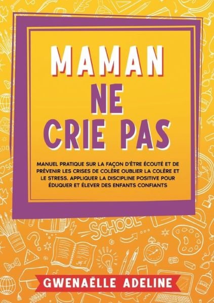Cover for Gwenaëlle Adeline · Maman ne crie pas (Paperback Book) (2023)