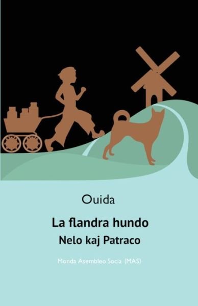 La flandra hundo - Ouida - Bøker - Monda Asembleo Socia - 9782369602118 - 12. desember 2019
