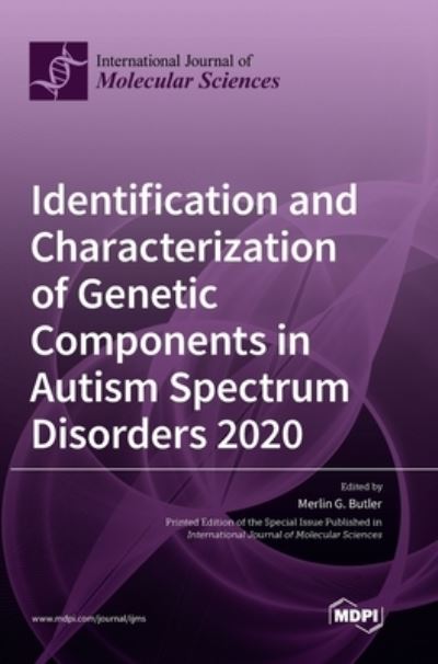 Cover for Merlin G Butler · Identification and Characterization of Genetic Components in Autism Spectrum Disorders 2020 (Hardcover Book) (2022)