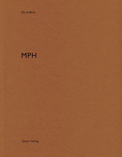 MPH: De aedibus 91 - De aedibus - Heinz Wirz - Books - Quart Publishers - 9783037612118 - March 3, 2021