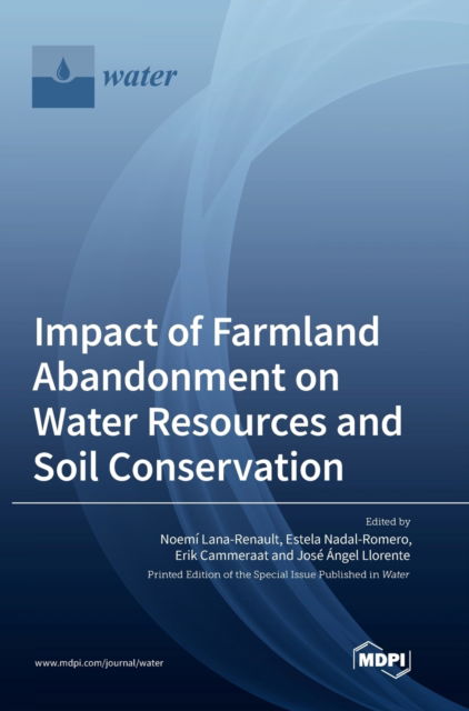 Cover for Noemí Lana-Renault · Impact of Farmland Abandonment on Water Resources and Soil Conservation (Hardcover Book) (2020)