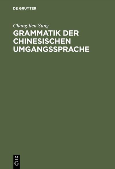 Cover for C.-l. Sung · Grammatik d.chin.Umgangsspr. (Book) (1984)