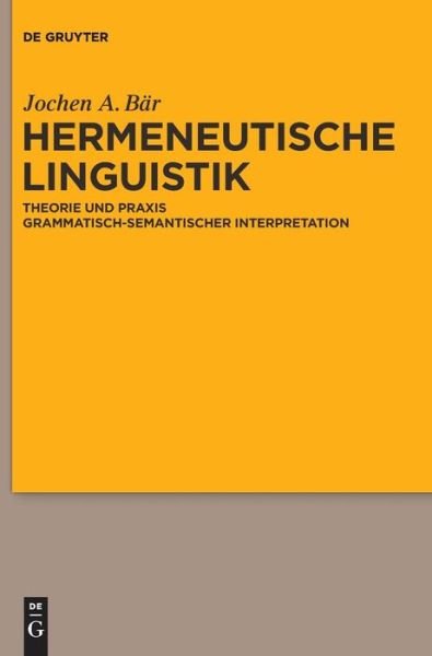 Hermeneutische Linguistik - Bär - Böcker -  - 9783110405118 - 19 januari 2015