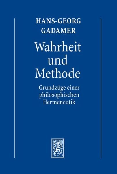 Cover for Hans-Georg Gadamer · Gesammelte Werke: Band 1: Hermeneutik I: Wahrheit und Methode: Grundzuge einer philosophischen Hermeneutik (Paperback Bog) [7., durchgesehene Auflage edition] (2010)