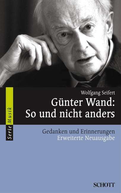 Wolfgang Seifert · Gnter Wand So Und Nicht Anders (Paperback Book) (2007)