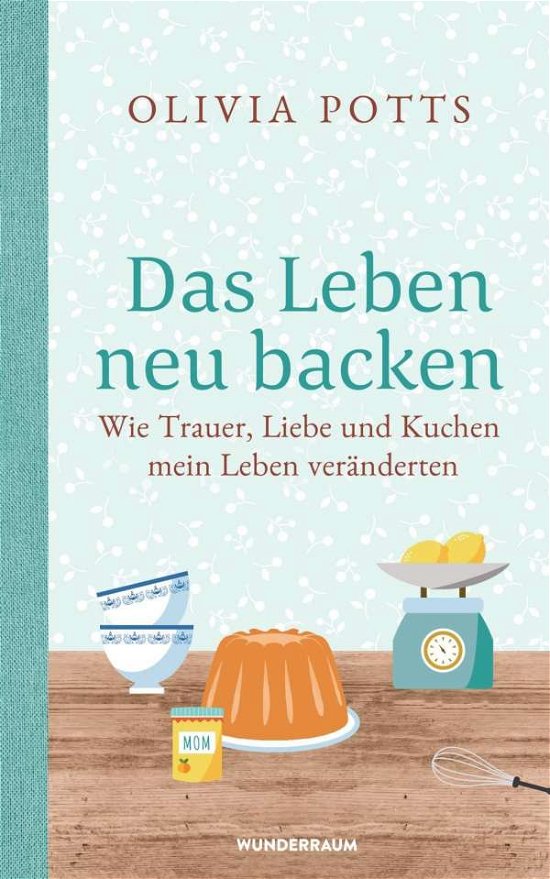 Cover for Potts · Das Leben neu backen (Buch)