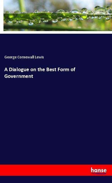 Cover for Lewis · A Dialogue on the Best Form of Go (Buch)
