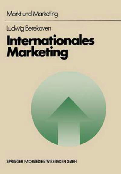 Cover for Ludwig Berekoven · Internationales Marketing - Schriftenreihe Markt Und Marketing (Paperback Book) [Softcover Reprint of the Original 1st 1978 edition] (1978)