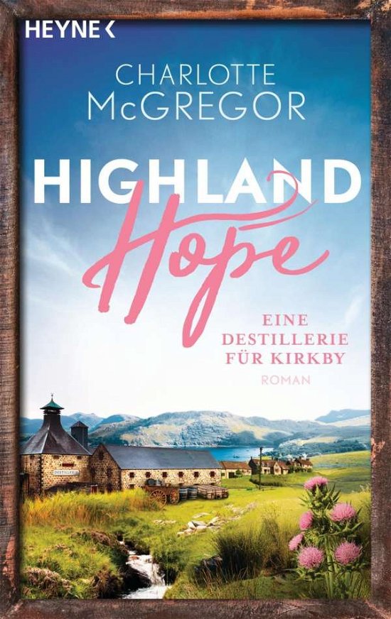 Cover for Charlotte McGregor · Highland Hope 3 - Eine Destillerie für Kirkby (Paperback Book) (2021)