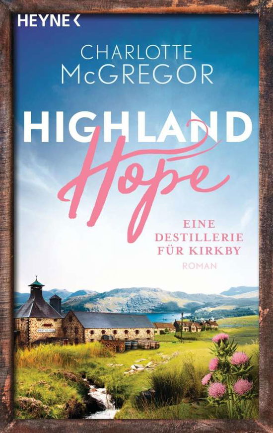 Cover for Charlotte McGregor · Highland Hope 3 - Eine Destillerie für Kirkby (Paperback Bog) (2021)