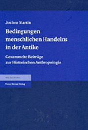 Cover for Jochen Martin · Bedingungen Menschlichen Handelns in Der Antike (Hardcover Book) (2009)