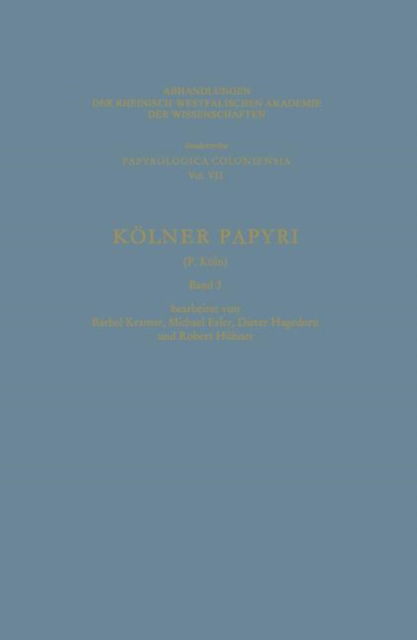 Cover for Barbel Kramer · Koelner Papyri (Paperback Book) [Softcover Reprint of the Original 1st 1980 edition] (1980)