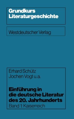 Cover for Erhard Schutz · Einfuhrung in Die Deutsche Literatur Des 20. Jahrhunderts: Kaiserreich - Grundkurs Literaturgeschichte (Paperback Book) [1977 edition] (1977)
