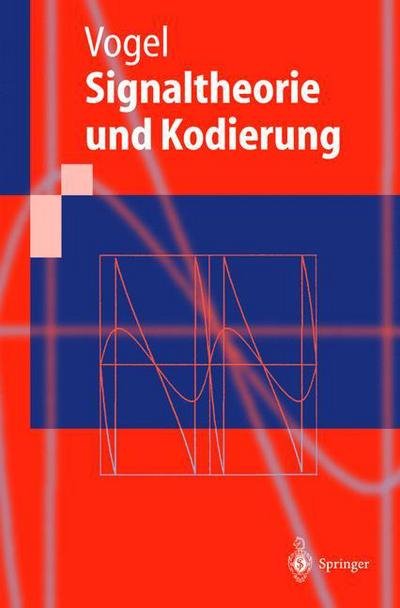 Signaltheorie Und Kodierung - Springer-Lehrbuch - Peter Vogel - Books - Springer-Verlag Berlin and Heidelberg Gm - 9783540660118 - September 20, 1999