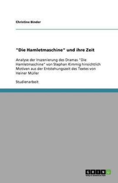 Cover for Binder · &quot;Die Hamletmaschine&quot; und ihre Ze (Book) [German edition] (2013)