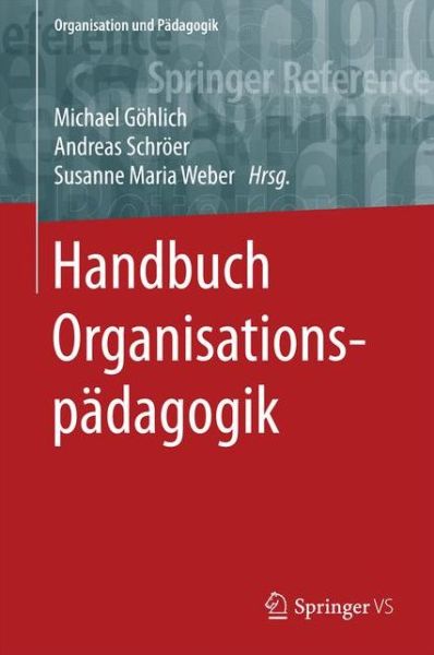 Cover for Handbuch Organisationspadagogik - Organisation Und Padagogik (Hardcover Book) [1. Aufl. 2018 edition] (2018)