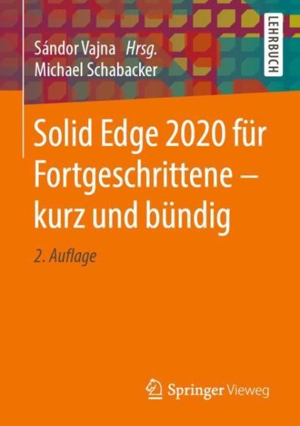 Cover for Schabacker · Solid Edge 2020 fuer Fortgeschrittene kurz und buendig (Book) (2020)