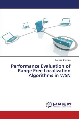 Cover for Mehak Khurana · Performance Evaluation of Range Free Localization Algorithms in Wsn (Paperback Book) (2013)