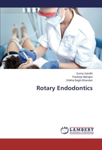 Cover for Shikha Baghi Bhandari · Rotary Endodontics (Paperback Book) (2014)