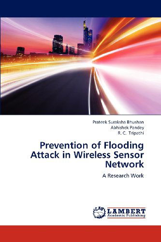 Cover for R. C. Tripathi · Prevention of Flooding Attack in Wireless Sensor Network: a Research Work (Paperback Book) (2012)