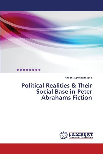 Cover for Kedari Narasimha Rao · Political Realities &amp; Their Social Base in Peter Abrahams Fiction (Pocketbok) (2013)