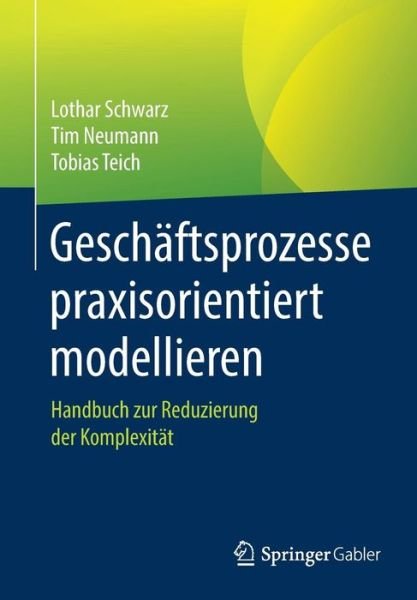 Geschäftsprozesse praxisorienti - Schwarz - Boeken -  - 9783662542118 - 18 april 2018