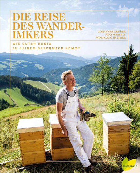 Die Reise des Wanderimkers - Gruber - Bøger -  - 9783706626118 - 