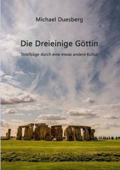 Cover for Michael Duesberg · Die Dreieinige Gottin (Paperback Book) (2015)