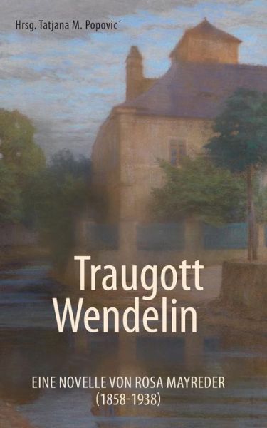 Cover for Tatjana Popovic · Traugott Wendelin (Paperback Book) (2015)