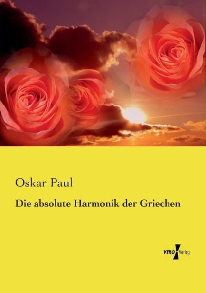 Cover for Oskar Paul · Die Absolute Harmonik Der Griechen (Paperback Book) (2019)